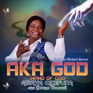 Amaka Obiefuna - Aka God